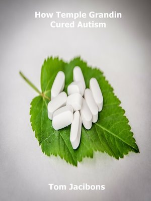 cover image of How Temple Grandin Cured Autism